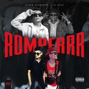 Romperrr (feat. El Blez) (Explicit)