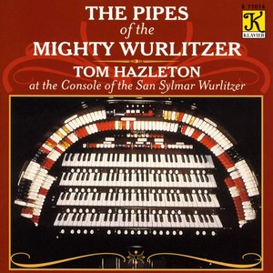 Rodgers, R.: Garrick Gaieties / Torch, S.: on A Spring Note / Sullivan, A.: The Lost Chord (The Pipes of The Mighty Wurlitzer) (Hazelton)