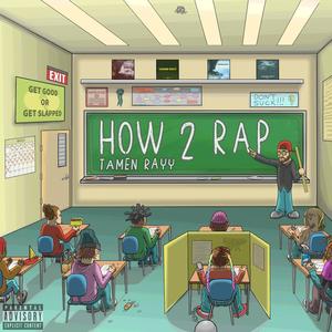 How 2 Rap (Explicit)