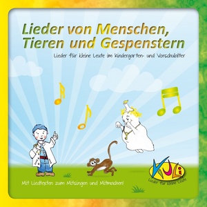 Lieder von Menschen,Tieren und Gespenstern (Lieder für kleine Leute)