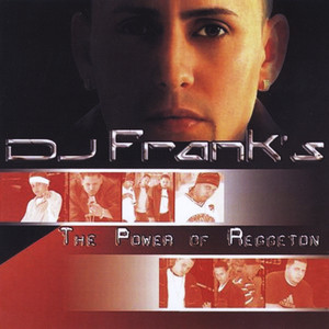 DJ Frank's the Power of Reggeton