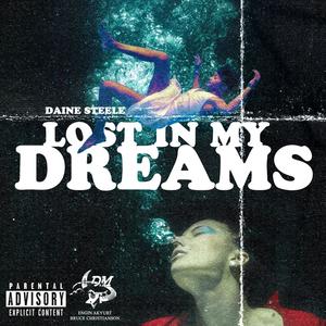 Lost In My Dreams (Explicit)