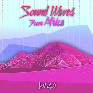 Sound Waves From Africa Vol. 49