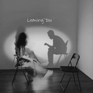 Leaving You