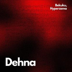 Dehna (feat. Bekuku)