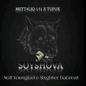 Soyshova (feat. NGB Youngkid & Slxghter DaGreat)