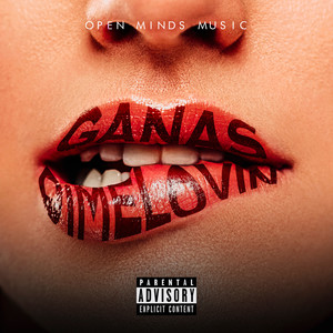 Ganas (Explicit)