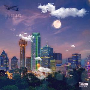 In Dallas (feat. MacMane) [Explicit]