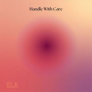 Handle With Care