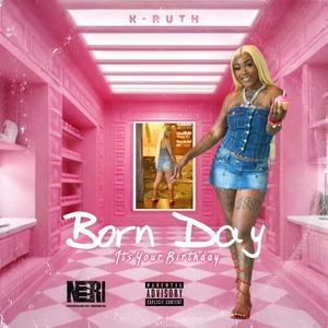 Born Day Its Your Birthday (Explicit)
