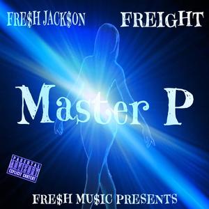 Master P (feat. Freight) (Explicit)