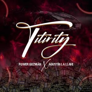 TITIRITY (feat. AGUSTIN LA LLAVE)