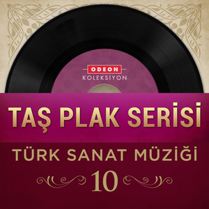 Taş Plak Serisi, Vol. 10 (Türk Sanat Müziği)