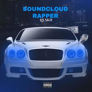 SoundCloud Rapper(Same Me 2) (Explicit)