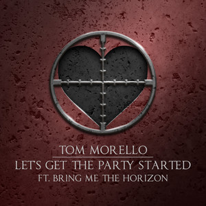 Let’s Get The Party Started(feat. Bring Me The Horizon) (Explicit)
