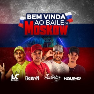 Bem Vinda ao Baile de Moskow (Explicit)