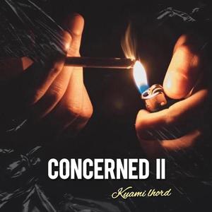 CONCERNED II (Explicit)