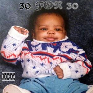 30 FOR 30 (Explicit)