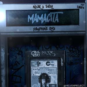 MAMACITA (feat. Sicky & Shqipe) [Payphone Remix] [Explicit]