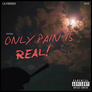Only Pain Is Real (Intro) (Explicit)
