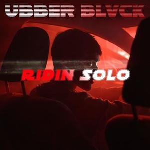 Ubber Black - Ridin solo