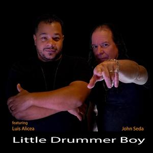 Little Drummer Boy(feat. Luis Alicea)