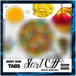 Start Off(feat. Tab$) (Explicit)