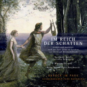 Im Reich der Schatten (Erzählt und musiziert nach der Oper Orfeo und Euridice von Gluck)