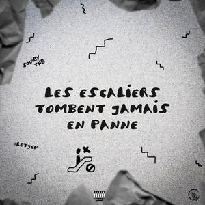 LETJEP (Les Escaliers Tombent Jamais En Panne) [Explicit]