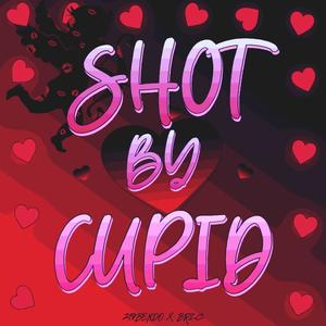 Shot By Cupid (feat. Bri-C) (Explicit)