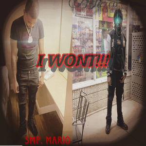 I Won't !!! (feat. Smp.mario) [Explicit]