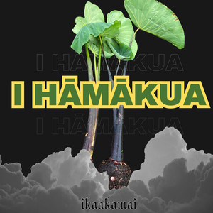 I Hāmākua