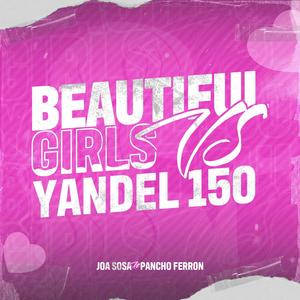 Beautiful Girlx vs Yandel 150 (Mashup) (feat. Joa Sosa)