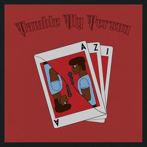 Gamble My Person (Explicit)