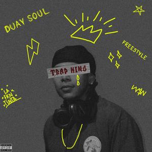 Trap King freestyle (Explicit)