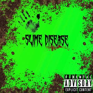 Slime disease (feat. Yung CMA) [Explicit]