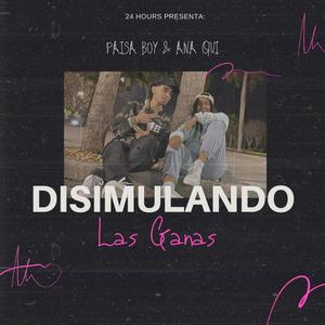 Disimulando Las Ganas (feat. Ana Qui)