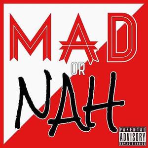 Mad or Nah (feat. Relle Bey) [Explicit]