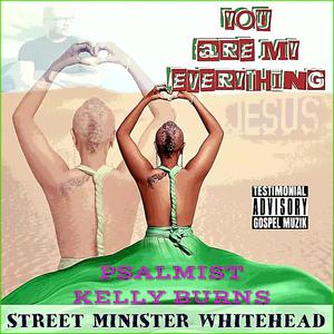 You Are My Everything (feat. Psalmist Kelly Burns)