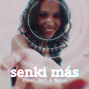 Papai Joci - Senki Más