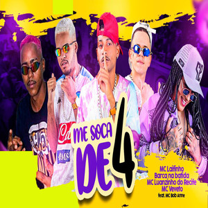 Me Soca de 4 (feat. Mc Bob Anne) [Explicit]