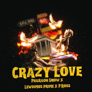 Crazy Love (Explicit)