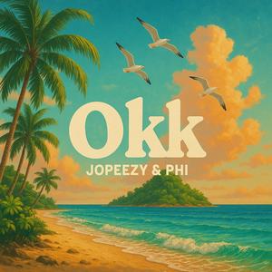 Okk (feat. PHI) (Explicit)