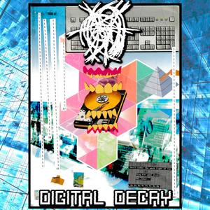 Digital Decay (Explicit)