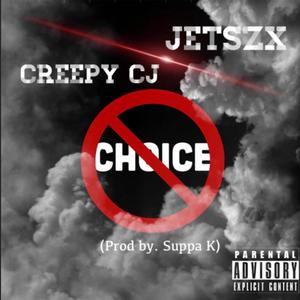 No Choice (feat. Jetszx) [Explicit]