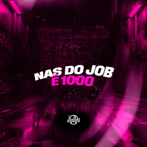 Nas Do Job É 1000 (Explicit)
