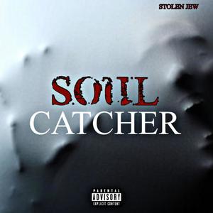 Soul Catcher (Explicit)