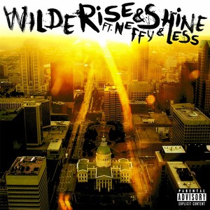 Rise & Shine (feat. Neffy & Less) (Explicit)