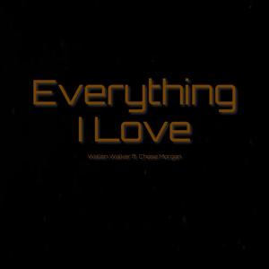 Everything I Love (feat. Chase Morgan)