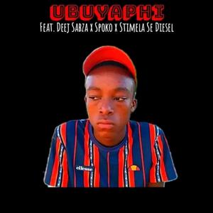 Ubuyaphi (feat. Deej Sabza, Spoko & Stimela Se Diesel)